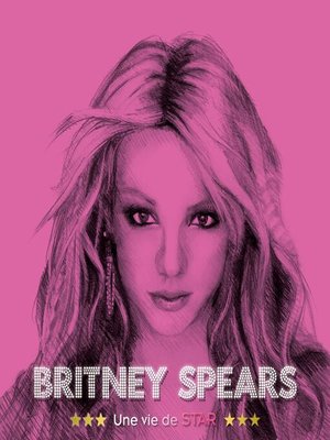 cover image of Britney Spears, une vie de star